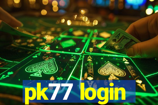 pk77 login